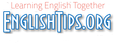 ENGLISHTIPS.org. ENGLISHTIPS. Learning English together. English together. Английски org